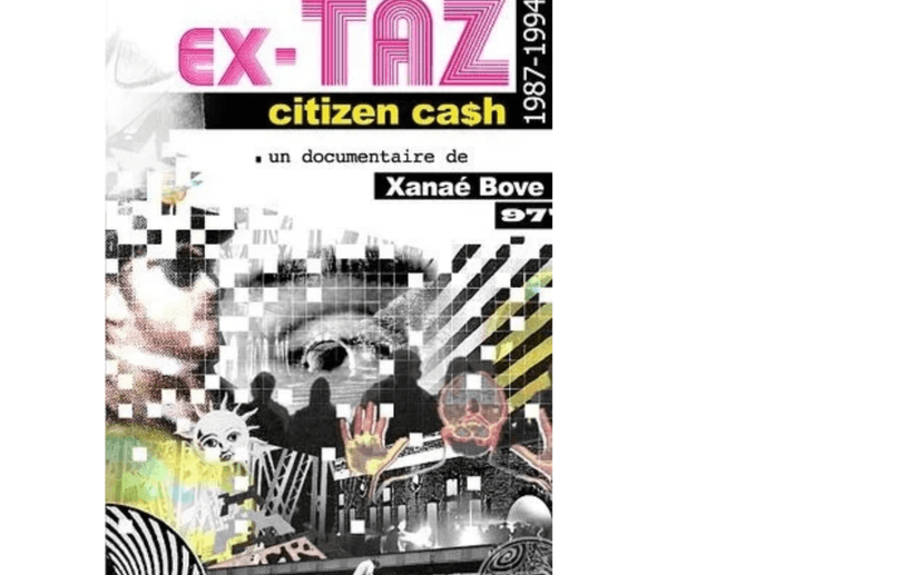 Projection de "EX-TAZ Citizen Ca$h (1987-1994)" | Mois du film documentaire — Cine · Paris