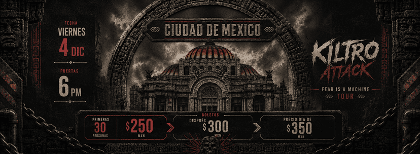Kiltro Attack Fear is a Machine Tour 2026 — Música · Ciudad de México