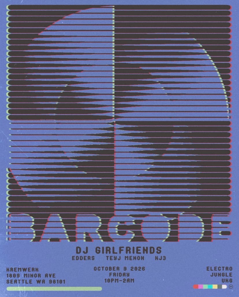 BARCODE feat. DJ Girlfriends, Teyj Menon — Music · Seattle