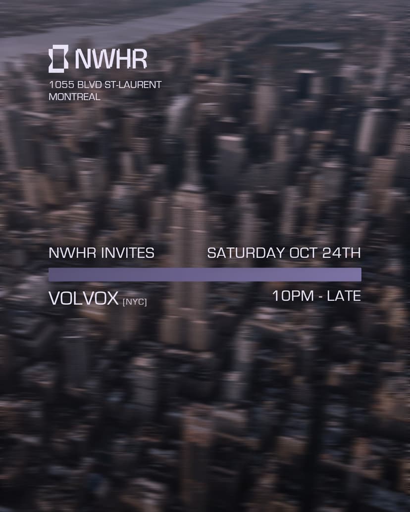 NWHR Invites Volvox [NYC] — Música · Montreal