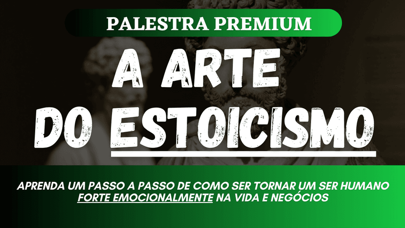A ARTE DO ESTOICISMO - MAESTRIA EMOCIONAL (COM CERTIFICAÇÃO)