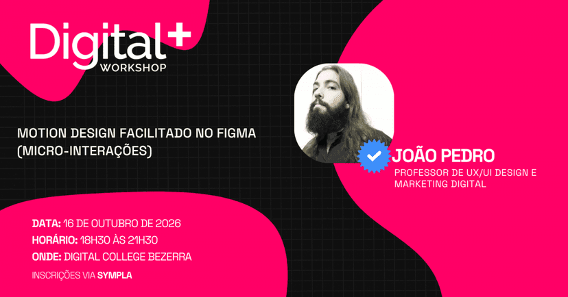 Digital Plus | Motion Design Facilitado no Figma (micro-interações) | Sede Bezerra
