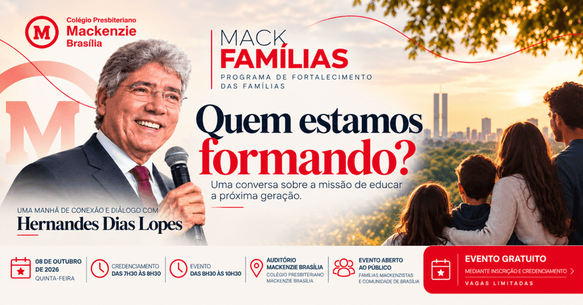 MACK Família | Quem estamos formando?  com Hernandes Dias Lopes