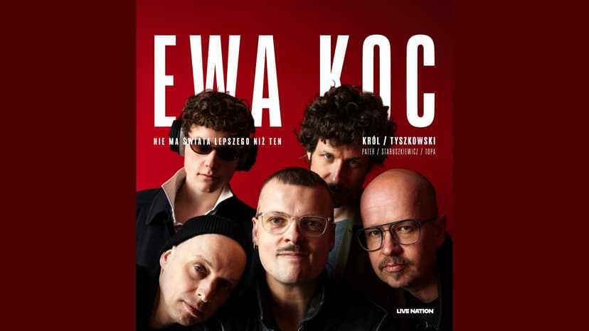 EEWA KOC - Król / Tyszkowski: Nie ma lepszego świata niż ten