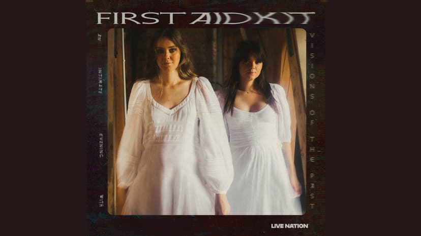 First Aid Kit - Visions of the Past Tour — Music · Warsaw
