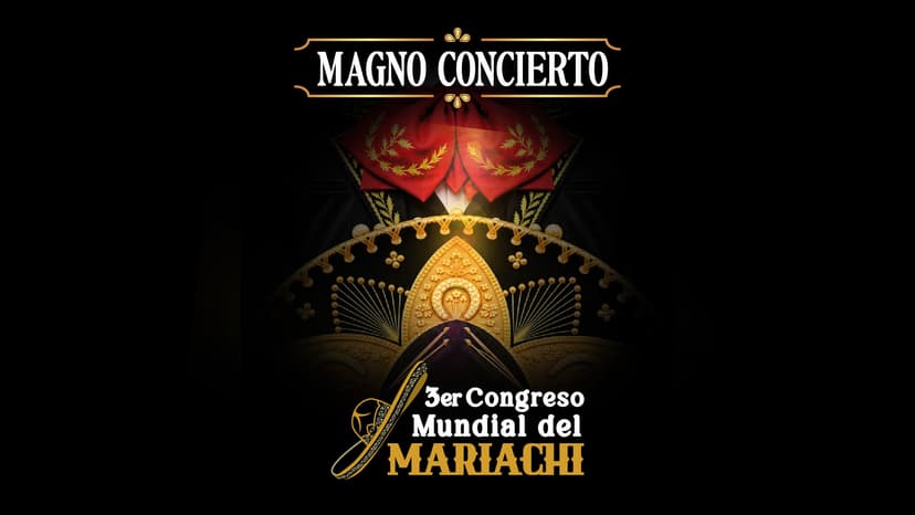 ¨MAGNO CONCIERTO¨. 3er Congreso Mundial del Mariachi — Music · Ciudad de México