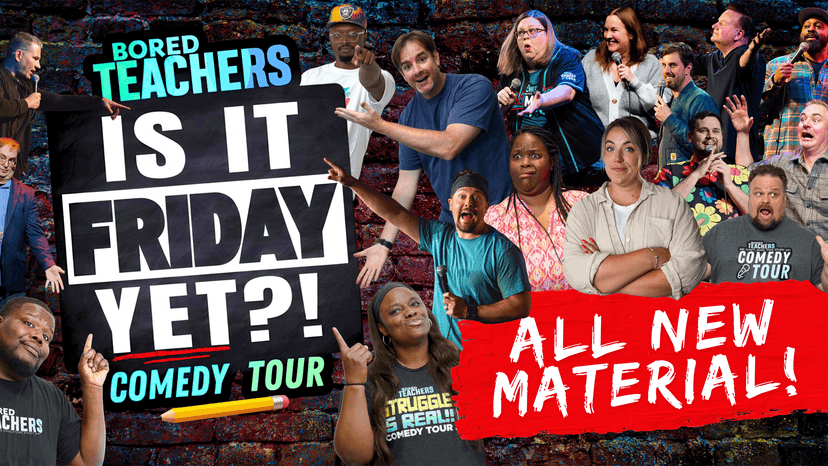 BORED TEACHERS: "IS IT FRIDAY YET?!" — Theater · Nepean