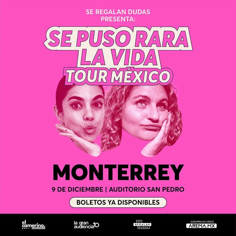 Se Regalan Dudas presenta "Se Puso Rara la Vida" en Monterrey — Teatro · Monterrey