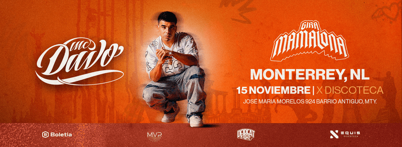 MC DAVO en Monterrey "Gira Mamalona" — Música · Monterrey