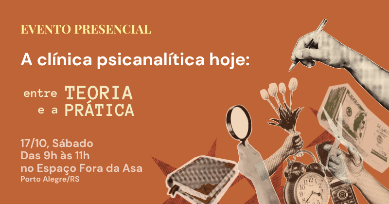 A clínica psicanalítica hoje: entre a teoria e a prática