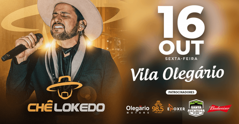 CHÊ LOKEDO - VILA OLEGÁRIO - 16 OUTUBRO